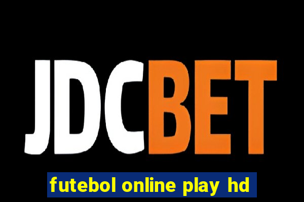 futebol online play hd