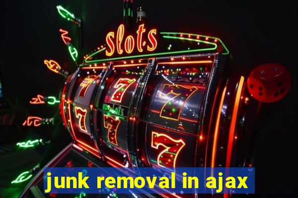 junk removal in ajax