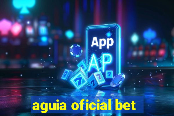 aguia oficial bet