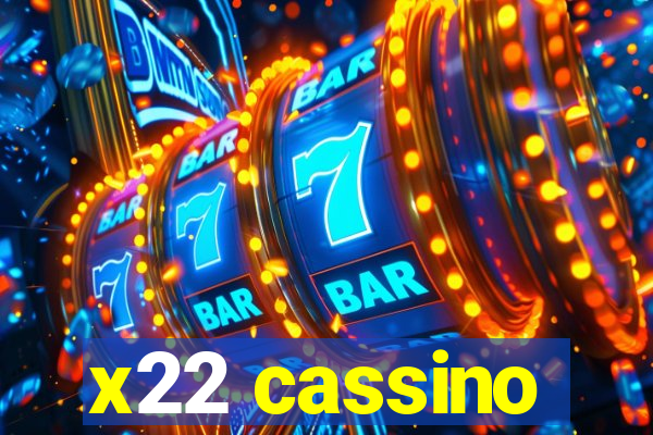 x22 cassino
