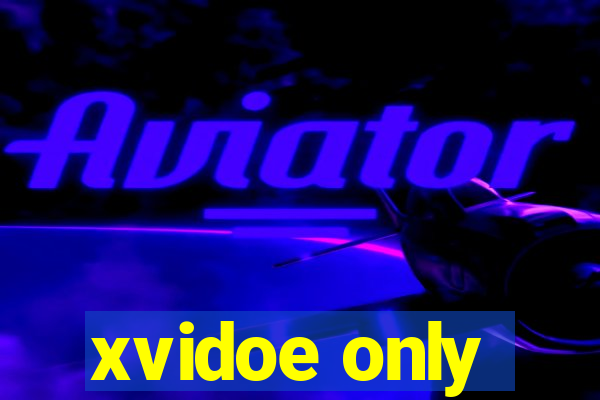 xvidoe only