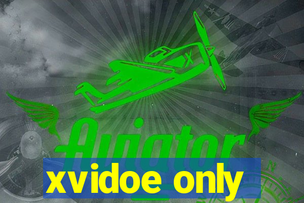 xvidoe only