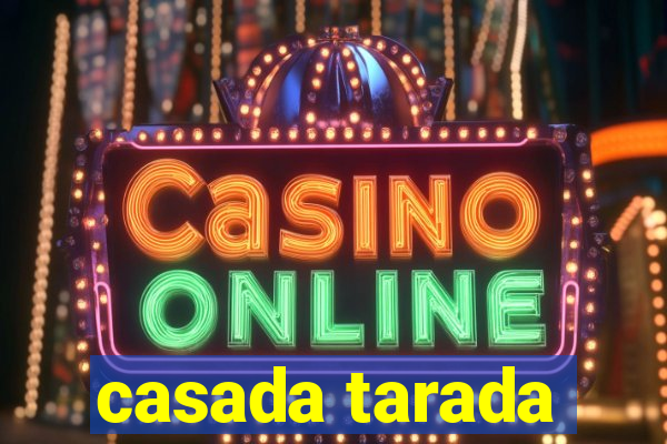 casada tarada