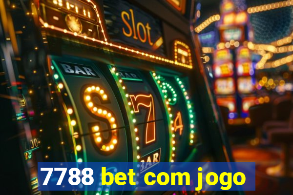 7788 bet com jogo