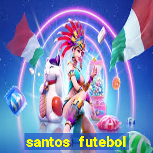 santos futebol clube peneiras