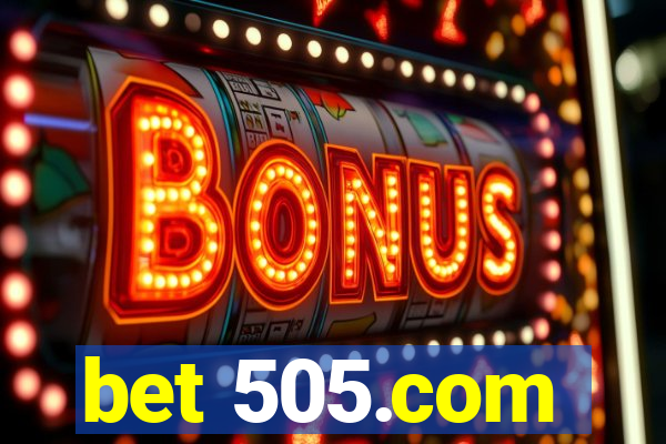 bet 505.com