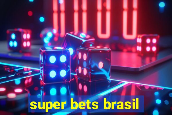 super bets brasil
