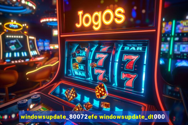 windowsupdate_80072efe windowsupdate_dt000