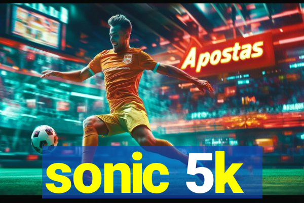 sonic 5k