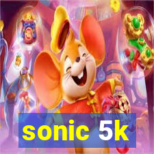 sonic 5k