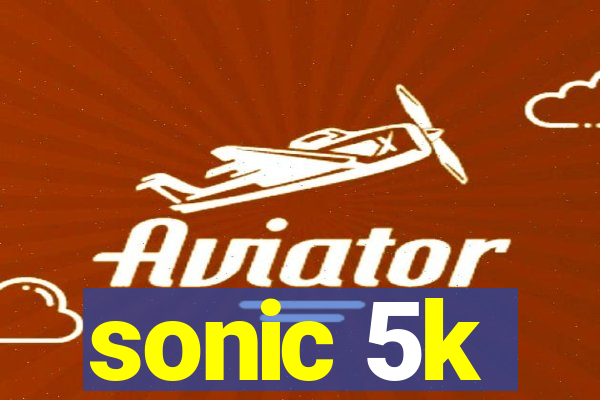 sonic 5k