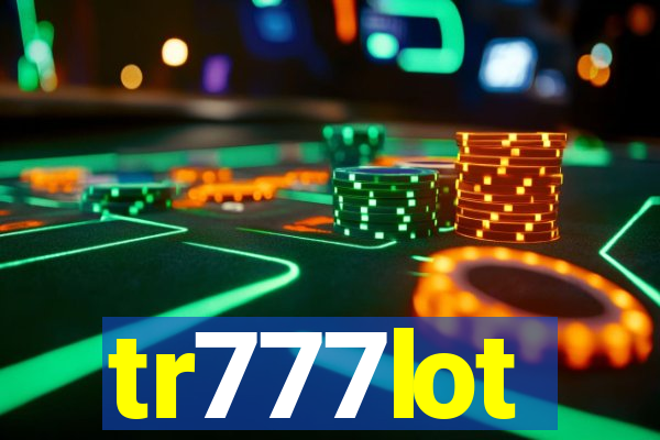 tr777lot