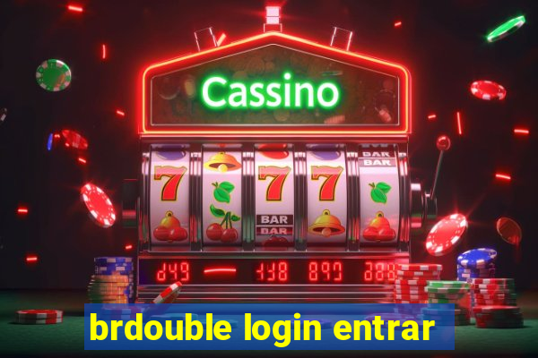 brdouble login entrar