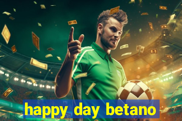 happy day betano
