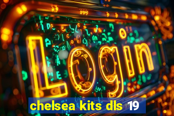 chelsea kits dls 19