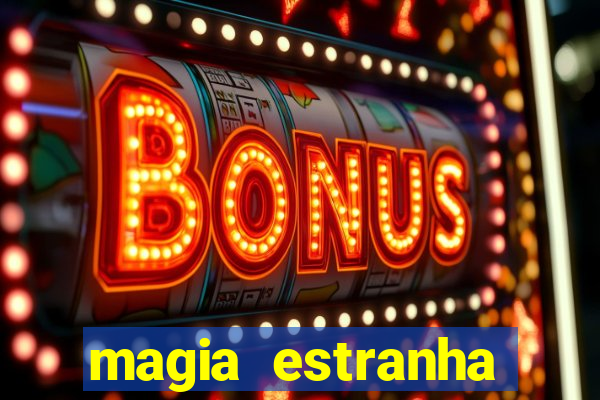 magia estranha filme completo dublado google drive