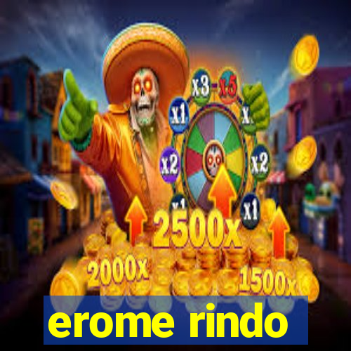 erome rindo