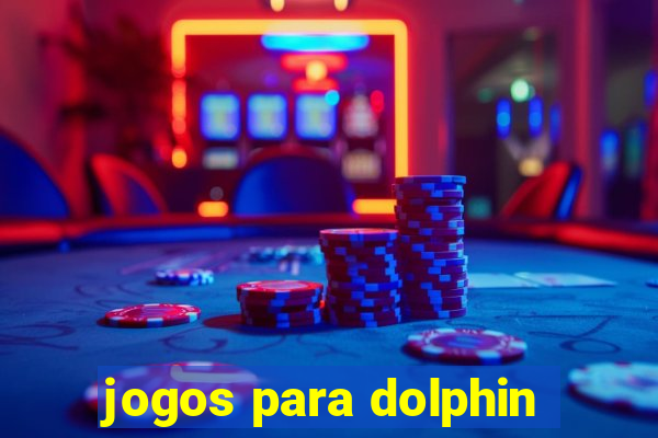 jogos para dolphin