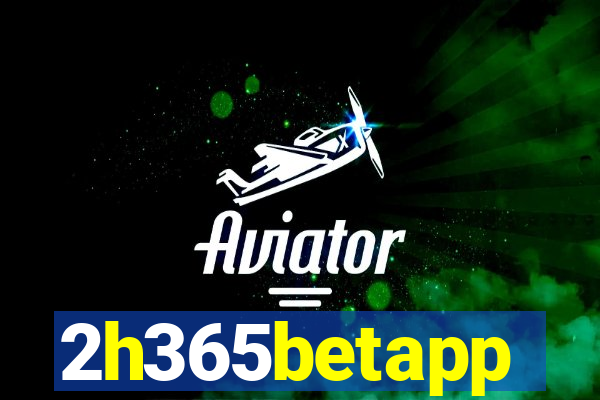 2h365betapp