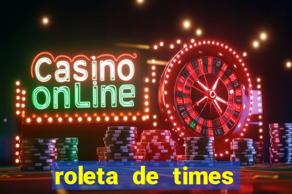 roleta de times fifa 22