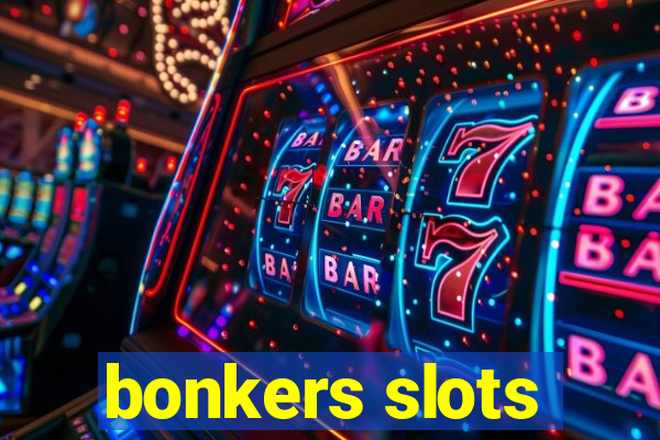 bonkers slots