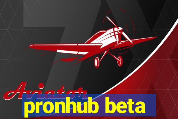 pronhub beta