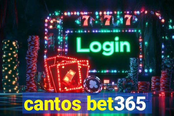 cantos bet365