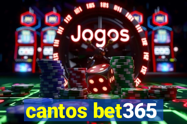 cantos bet365