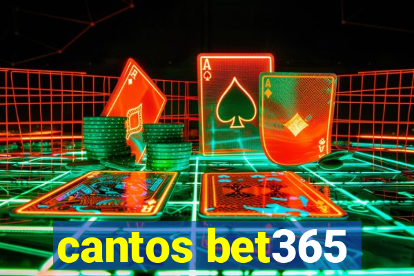 cantos bet365