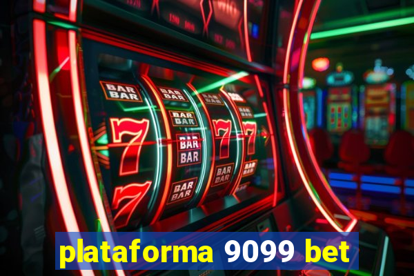plataforma 9099 bet