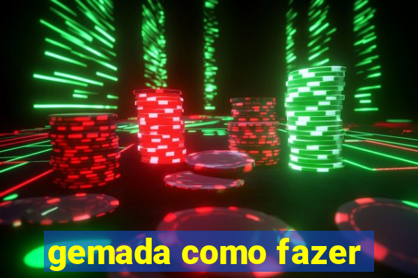 gemada como fazer