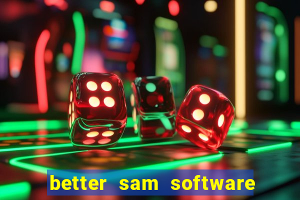 better sam software automatic mouth