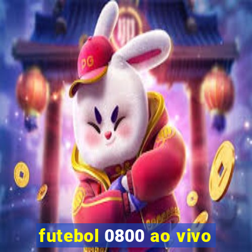 futebol 0800 ao vivo