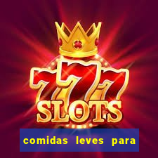 comidas leves para jantar simples