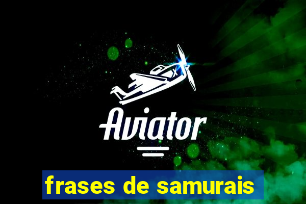 frases de samurais