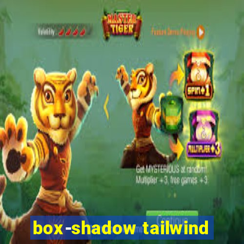 box-shadow tailwind