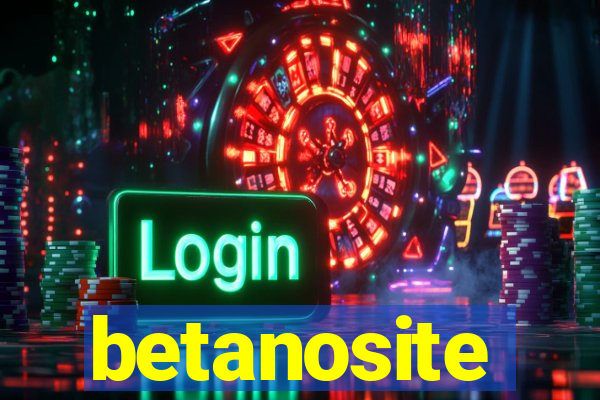 betanosite
