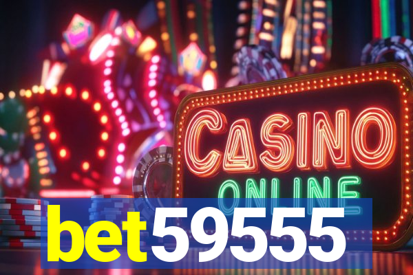 bet59555