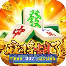 filme 007 cassino royale completo dublado youtube
