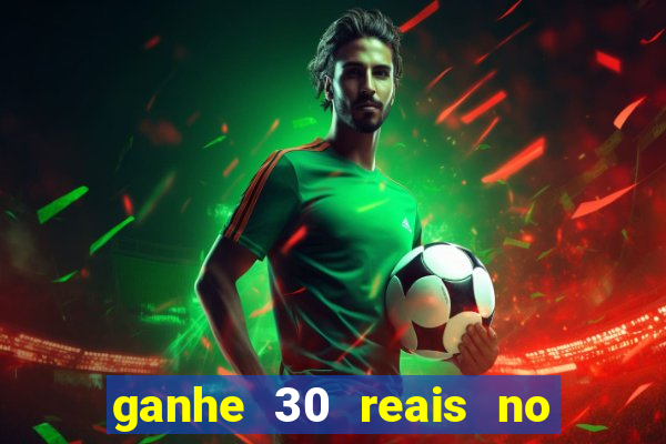 ganhe 30 reais no cadastro tigre