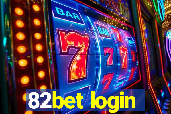 82bet login