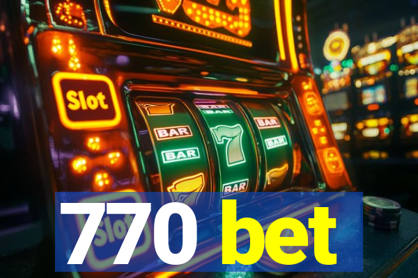 770 bet