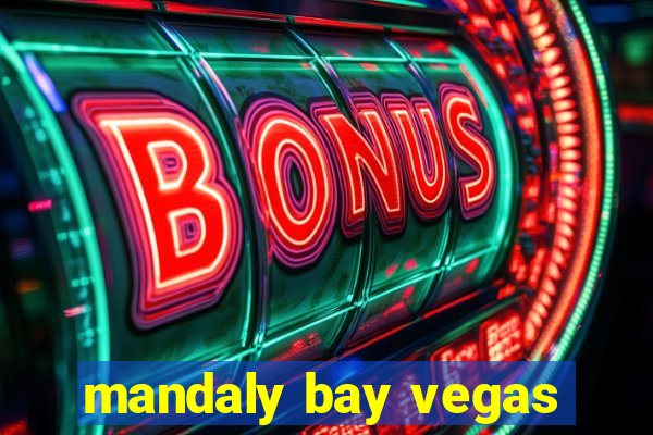 mandaly bay vegas