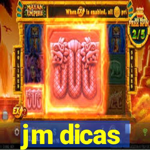 jm dicas