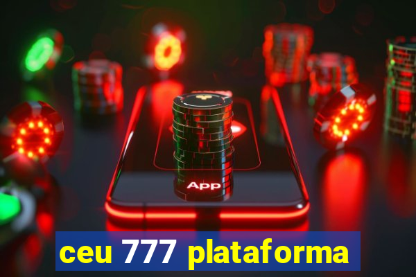 ceu 777 plataforma