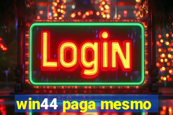 win44 paga mesmo