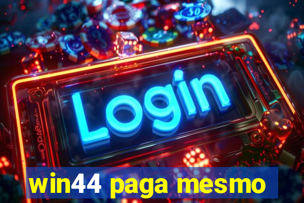 win44 paga mesmo