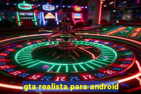 gta realista para android