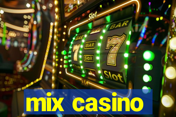 mix casino