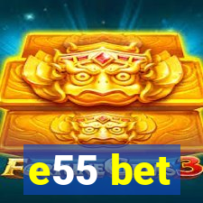 e55 bet
